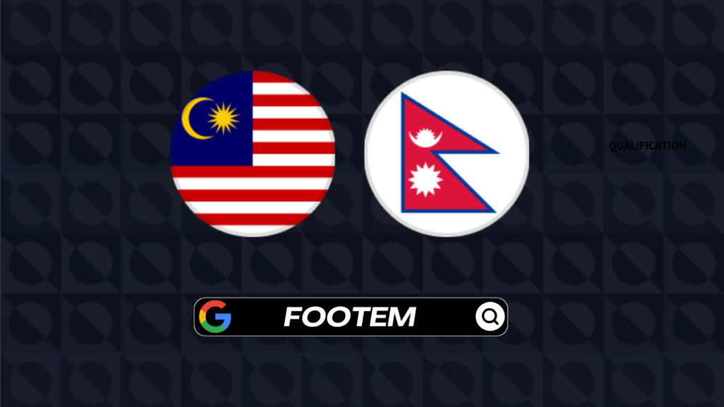 Malaysia vs Nepal: Preview, Lineups and Where to Watch