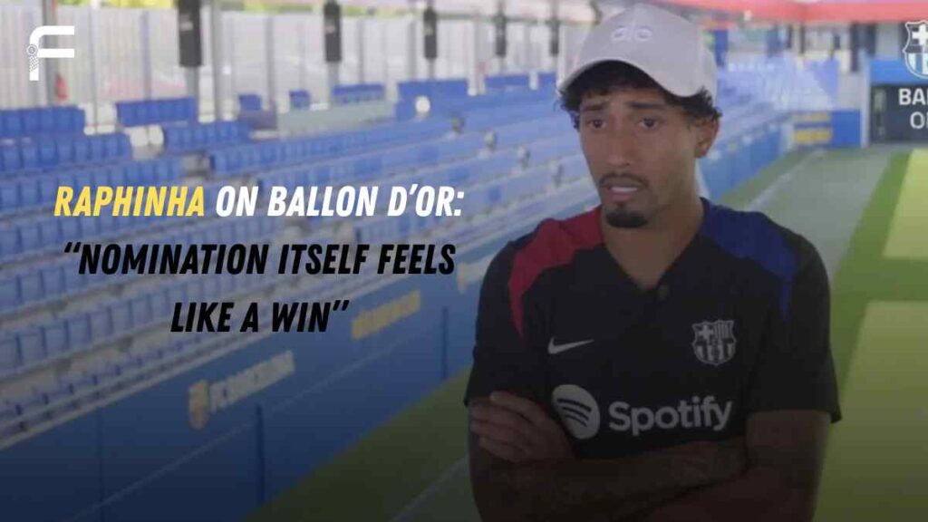 Raphinha on Ballon d’Or: “Nomination itself is already a victory for me”