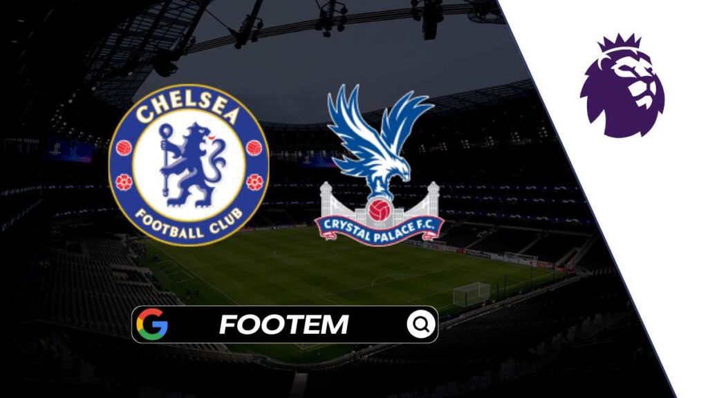 Chelsea vs Crystal Palace: Prediction, Lineups & Where to Watch